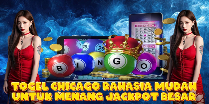 Togel Chicago Rahasia Mudah Untuk Menang Jackpot Besar