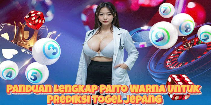 Panduan Lengkap Paito Warna Untuk Prediksi Togel Jepang